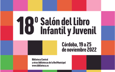 CÓRDOBA NOVIEMBRE 2022- 18º Salón del Libro Infantil y Juvenil de Córdoba